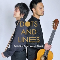 江戸聖一郎 フルートとギターのための近現代作品集 DOTS AND LINES
